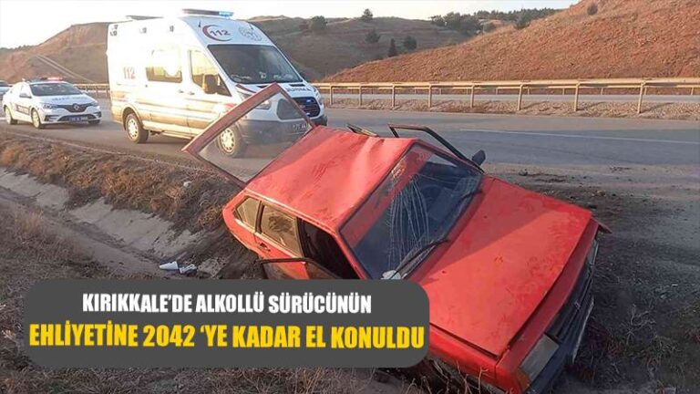 Kırıkkale’de Alkollü Araç kullanarak Trafiği Birbirine kattı