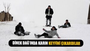Karın keyfini Dinek Dağı’nda çıkardılar