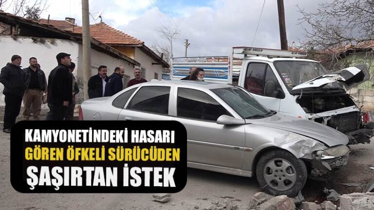 Kamyonetindeki hasarı gören öfkeli sürücüden şaşırtan istek: “Yakınlarını çağırın paramı versin”