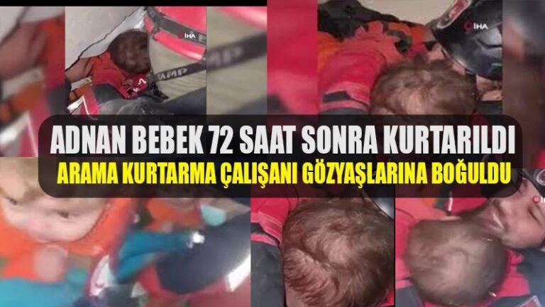 Adnan Bebek 72 saat sonra kurtarıldı… Arama kurtarma çalışanı gözyaşlarına boğuldu