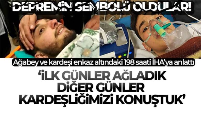 Ağabey ve kardeşi enkaz altındaki 198 saati İHA’ya anlattı: ‘İlk günler ağladık, diğer günler kardeşliğimizi konuştuk’