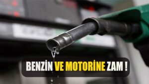 Benzin ve motorine zam !