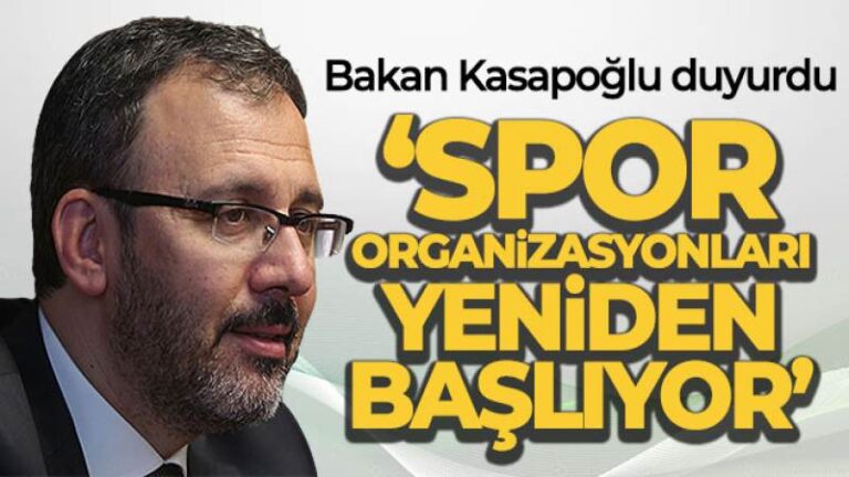 Bakan Kasapoğlu, spor organizasyonlarının yeniden başlayacağını duyurdu