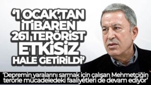 Bakan Akar’dan depremle ve terörle mücadele mesajı