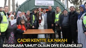 Çadır kentte ilk nikah: İnsanlara ‘umut’ olsun diye evlendiler