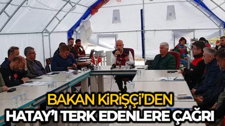 Bakan Kirişci’den Hatay’ı terk edenlere çağrı