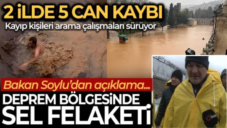 Adıyaman ve Şanlıurfa’da sel felaketi: 5 can kaybı! Bakan Soylu’dan açıklama