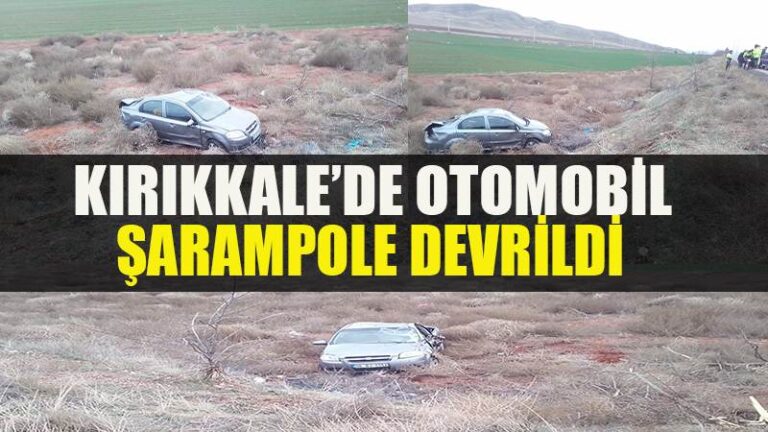 Kırıkkale’de otomobil şarampole devrildi: 1 ölü