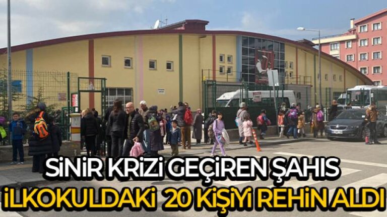 Ankara’da sinir krizi geçiren şahıs ilkokuldaki 20 kişiyi rehin aldı