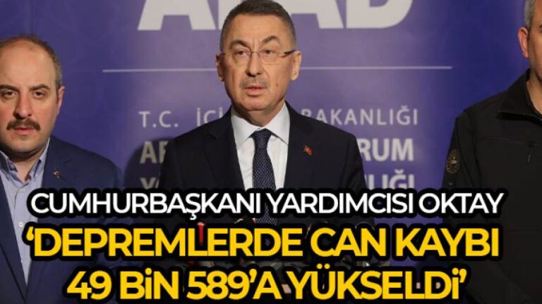 Cumhurbaşkanı Yardımcısı Oktay: Depremlerde can kaybı 49 bin 589’a yükseldi