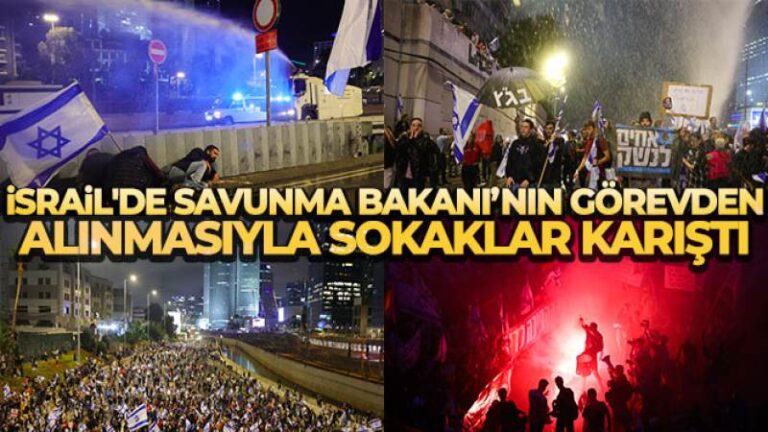 İsrail’de Savunma Bakanı’nın görevden alınmasının ardından sokaklar karıştı