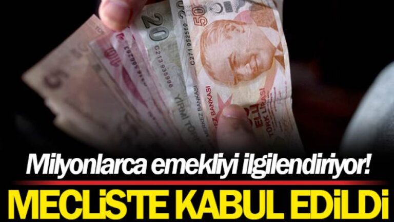En düşük emekli aylığını 7 bin 500 TL’ye çıkaran teklif kabul edildi