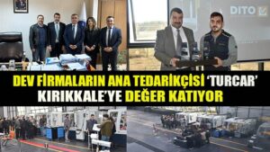 TURCAR’ KIRIKKALE’YE DEĞER KATIYOR