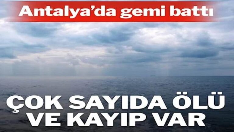 Antalya açıklarında gemi battı: 3 kişi öldü