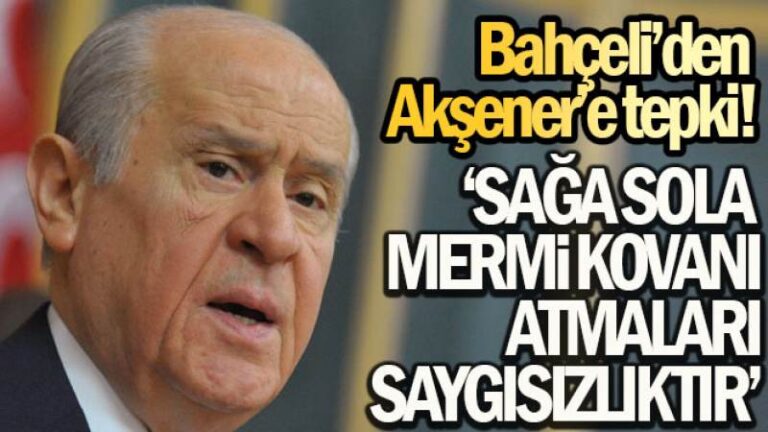 MHP lideri Bahçeli’den Akşener’e tepki: ‘Sağa sola mermi kovanı atmaları millete ve demokrasiye saygısızlıktır’