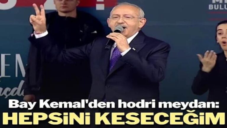 Kılıçdaroğlu: Kimin olursa olsun, hepsini keseceğim