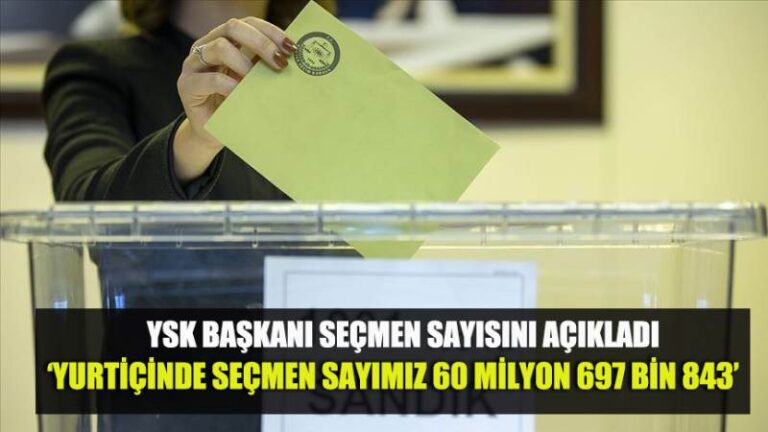 YSK Başkanı Yener: ‘Yurtiçinde seçmen sayımız 60 milyon 697 bin 843’