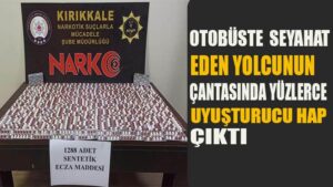 Otobüste seyahat eden yolcunun çantasında yüzlerce uyuşturucu hap çıktı