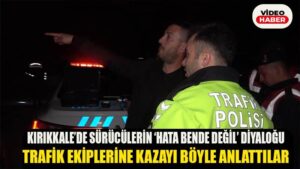 Sürücülerin ’hata bende değil’ diyaloğu: Trafik ekiplerine kazayı böyle anlattılar