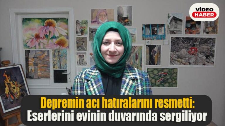 Depremin acı hatıralarını resmetti: Eserlerini evinin duvarında sergiliyor