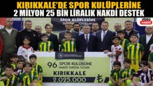 Kırıkkale’de spor kulüplerine 2 milyon 25 bin liralık nakdi destek