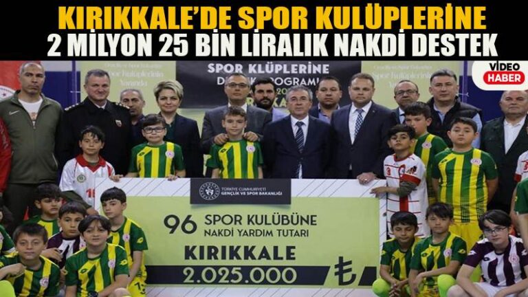 Kırıkkale’de spor kulüplerine 2 milyon 25 bin liralık nakdi destek