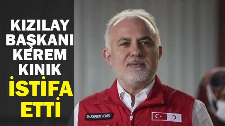Kızılay Başkanı Kerem Kınık istifa etti