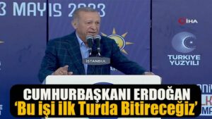 Cumhurbaşkanı Erdoğan: ’14 Mayıs seçimini demokrasi şöleni olarak görüyoruz’