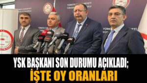 YSK Başkanı son durumu açıkladı… Sandıkların yüzde 99,4’ü açıldı: İşte oy oranları