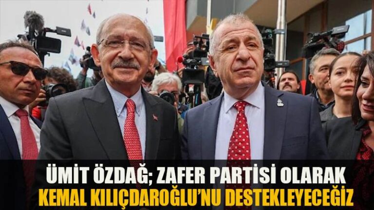 ÜMİT ÖZDAĞ; ZAFER PARTİSİ OLARAK KEMAL KILIÇDAROĞLU’NU DESTEKLEYECEĞİZ