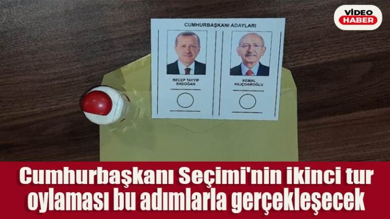 Cumhurbaşkanı Seçimi’nin ikinci tur oylaması bu adımlarla gerçekleşecek