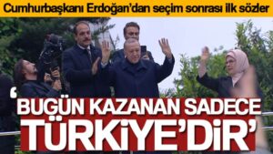 Cumhurbaşkanı Erdoğan: ‘Bugün kazanan sadece Türkiye’dir’