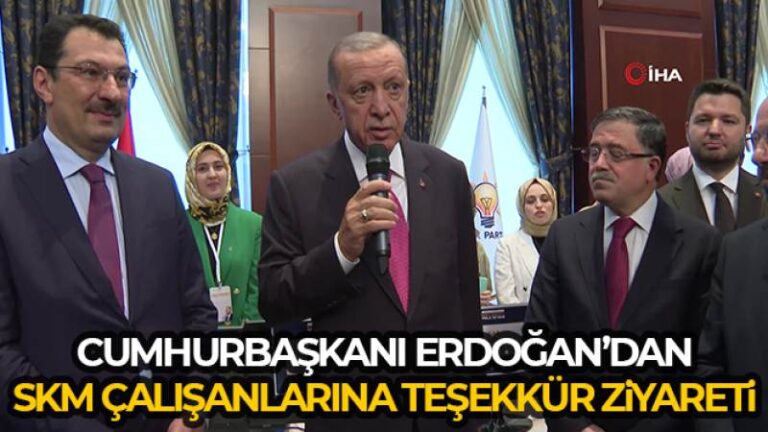 Cumhurbaşkanı Erdoğan’dan SKM çalışanlarına teşekkür ziyareti