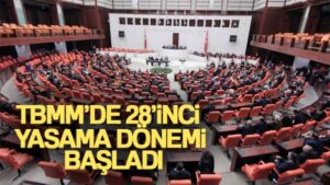 TBMM’de 28’inci yasama dönemi başladı