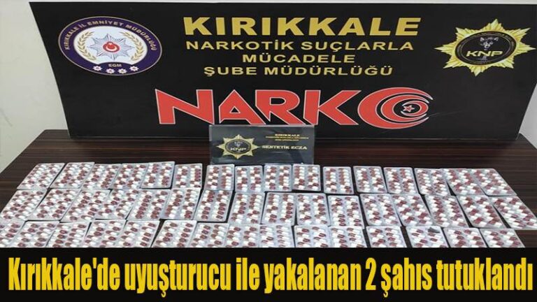 Kırıkkale’de uyuşturucu ile yakalanan 2 şahıs tutuklandı