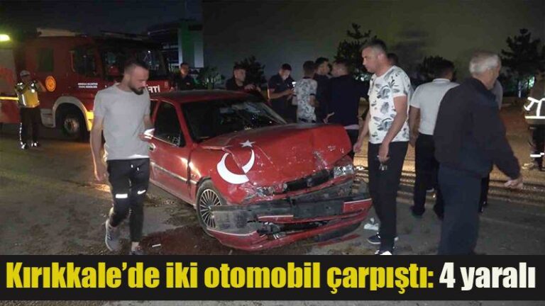 Kırıkkale’de iki otomobil çarpıştı: 4 yaralı