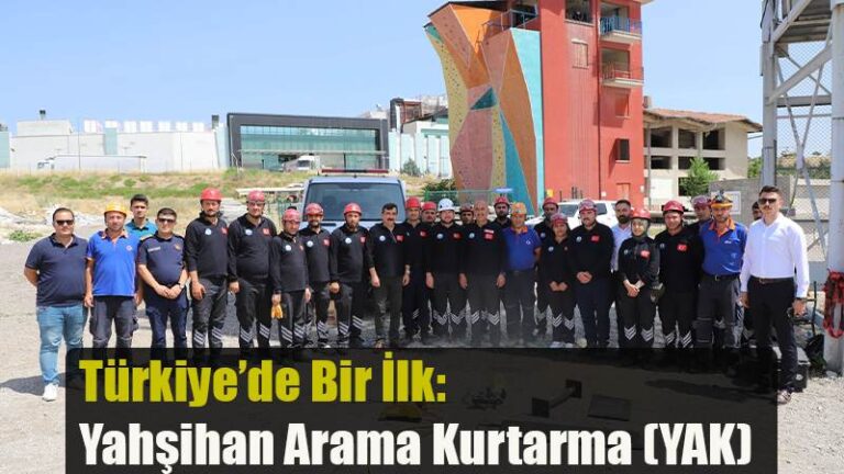 Türkiye’de Bir İlk: Yahşihan Arama Kurtarma (YAK)