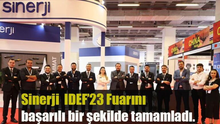 Sinerji IDEF’23 Fuarını başarılı bir şekilde tamamladı.