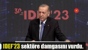IDEF’23 sektöre damgasını vurdu.