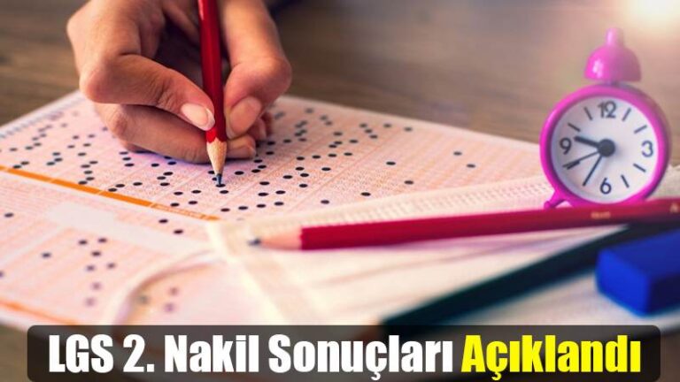 LGS 2. Nakil Sonuçları Açıklandı