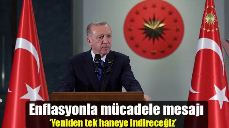 Enflasyonla mücadele mesajı ‘Yeniden tek haneye indireceğiz’