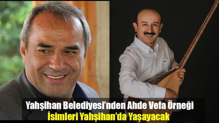 Yahşihan Belediyesi’nden Ahde Vefa Örneği İsimleri Yahşihan’da Yaşayacak