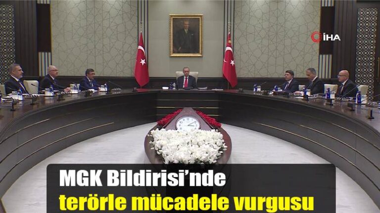 MGK Bildirisi’nde terörle mücadele vurgusu