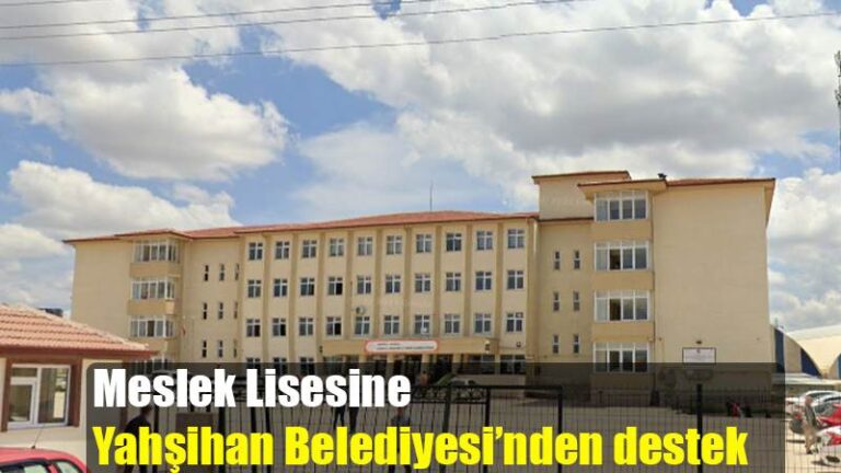 Meslek Lisesine Yahşihan Belediyesi’nden destek