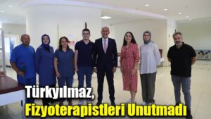 Türkyılmaz, Fizyoterapistleri Unutmadı