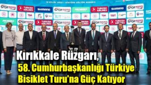 Kırıkkale Rüzgarı,  58. Cumhurbaşkanlığı Türkiye  Bisiklet Turu’na Güç Katıyor