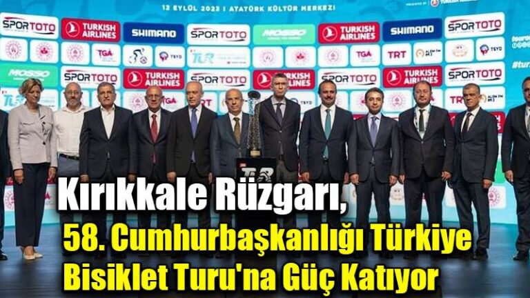 Kırıkkale Rüzgarı,  58. Cumhurbaşkanlığı Türkiye  Bisiklet Turu’na Güç Katıyor