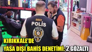 Kırıkkale’de yasa dışı bahis denetimi: 2 gözaltı