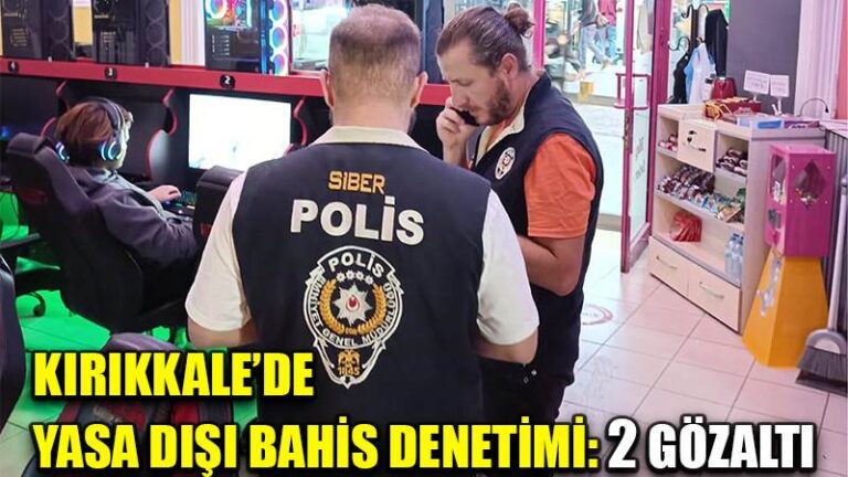 Kırıkkale’de yasa dışı bahis denetimi: 2 gözaltı