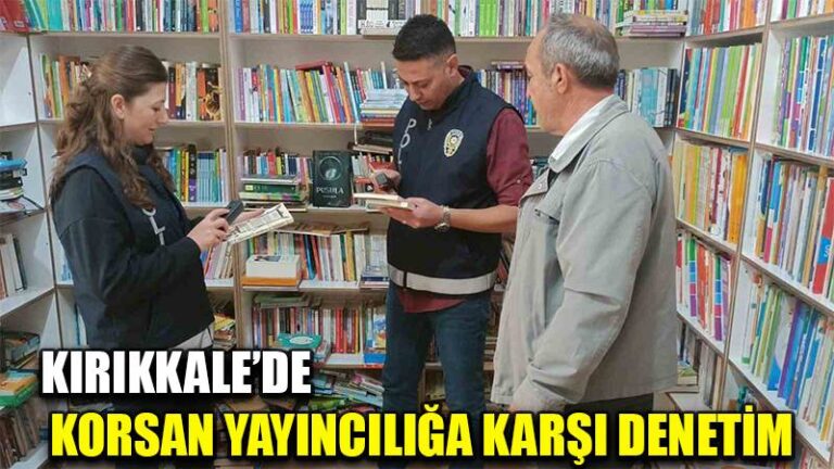 Kırıkkale’de korsan yayıncılığa karşı denetim